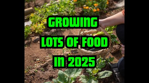 PBN News: Growing Lots of Food in 2025