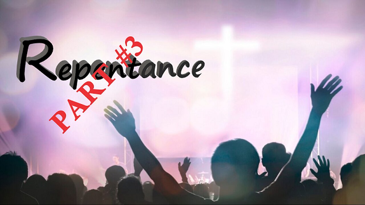 Repentance Part #3