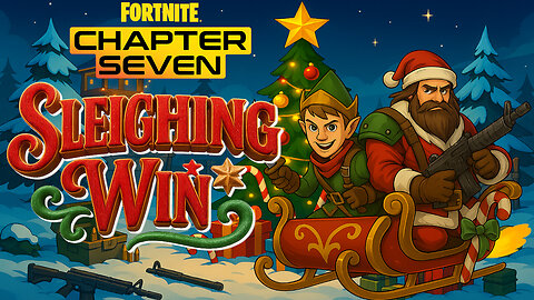 Sleighing Win! in Fortnite C7S1 (Full Game)