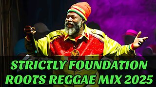 ROOTS REGGAE MIX!!...STRICTLY FOUNDATION ROOTS REGGAE MUSIC