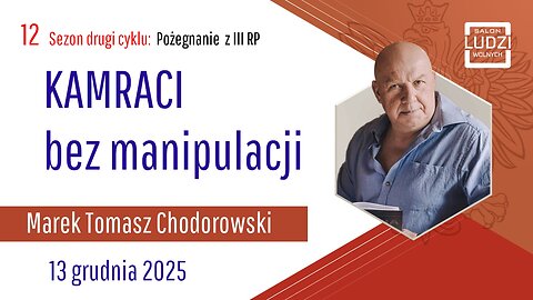 S02E12 – Pożegnanie z III RP KAMRACI bez manipulacji