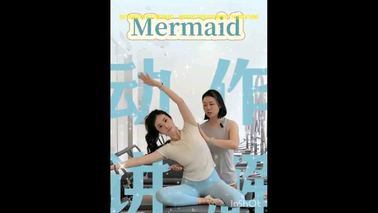 Reformer Pilates Mermaid — Improve Thoracic Mobility & Breathing