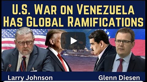 Larry Johnson: U.S. War on Venezuela Has Global Ramifications