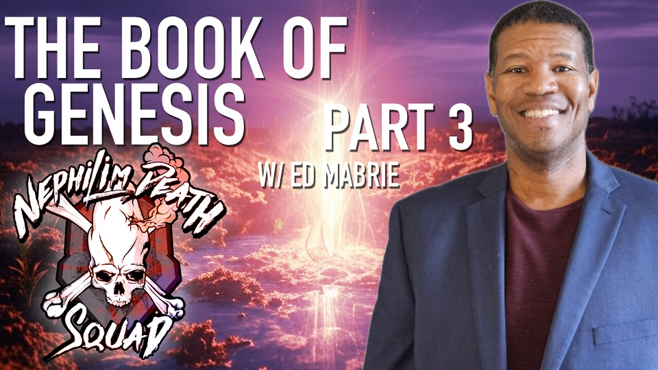 003: The Book of Genesis w/ Ed Mabrie - Angels & The Physics of God
