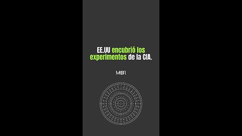 EE.UU Encubrió los Experimentos de la CIA