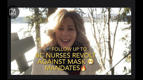 BC NURSES REVOLT AGAINST MASK😷MANDATE: How it’s GOING.🔥🌚🧐