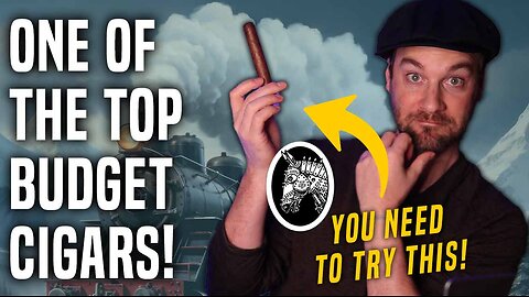 One Of The Best Budget Cigars You'll Smoke!