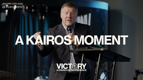 A Kairos Moment | Dutch Sheets [January 10th, 2026]