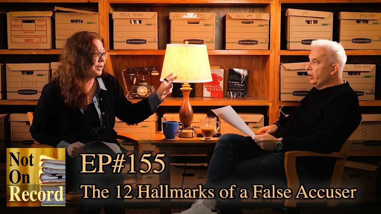 EP#155 | The 12 Hallmarks of a False Accuser