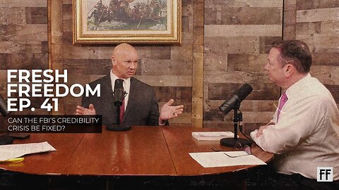 Episode 41: Can the FBI’s Credibility Crisis be Fixed?