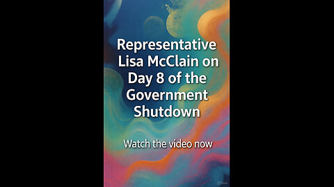 Representative Lisa McClain on Day 8 of the Government Shutdown