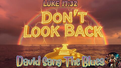 Don’t Look Back | Freedom Is Forward | Luke 17:32 Rock Song