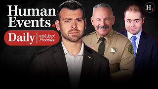 HUMAN EVENTS DAILY WITH JACK POSOBIEC