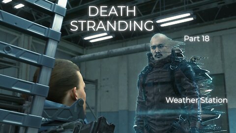 Death Stranding Part 18 - Weather Station