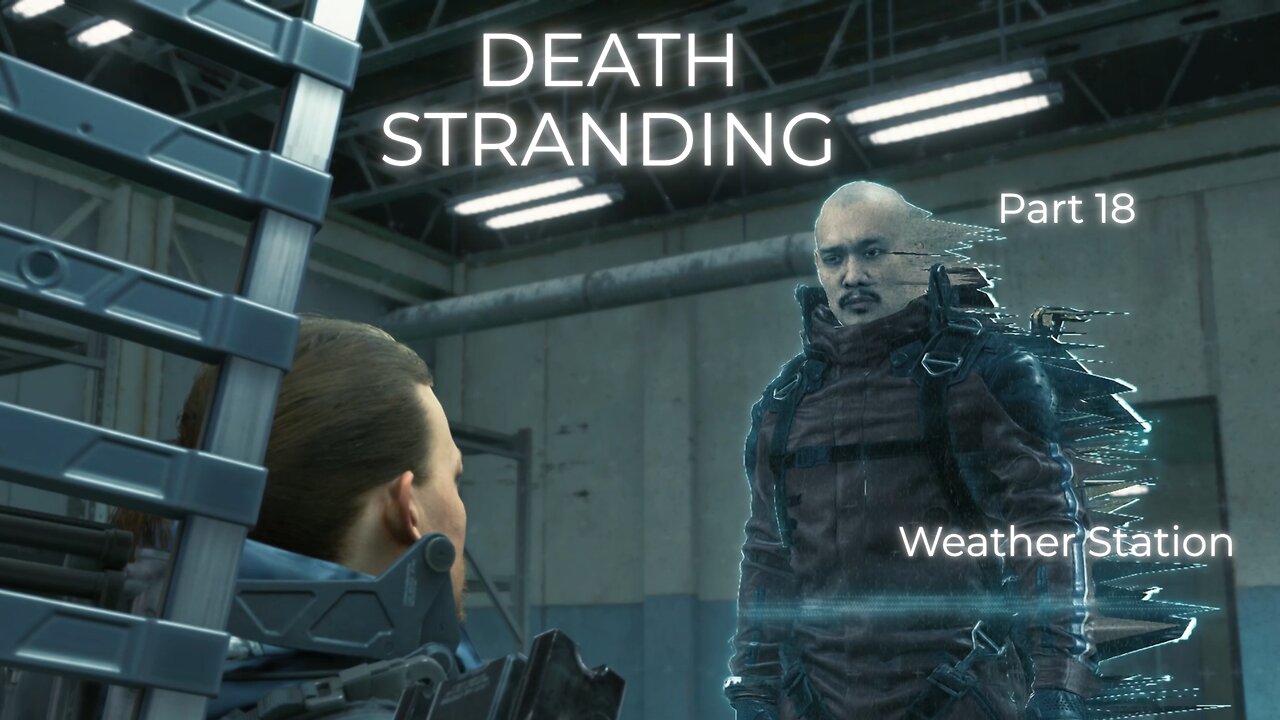 Death Stranding Part 18 - Weather Station