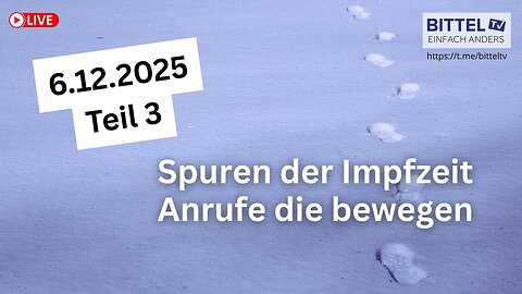 Spuren der Impfzeit - Anrufe die bewegen - Teil 3 - 6.12.2025