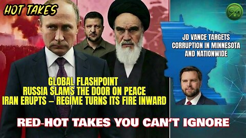 Iran Protests ESCALATE, Minnesota Fraud EXPLODES, Russia Rejects Peace
