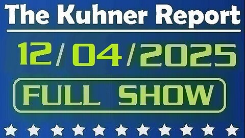 The Kuhner Report - December 04 2025 FULL SHOW