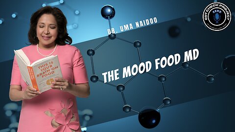 THE MOOD FOOD MD, DR. UMA NAIDOO