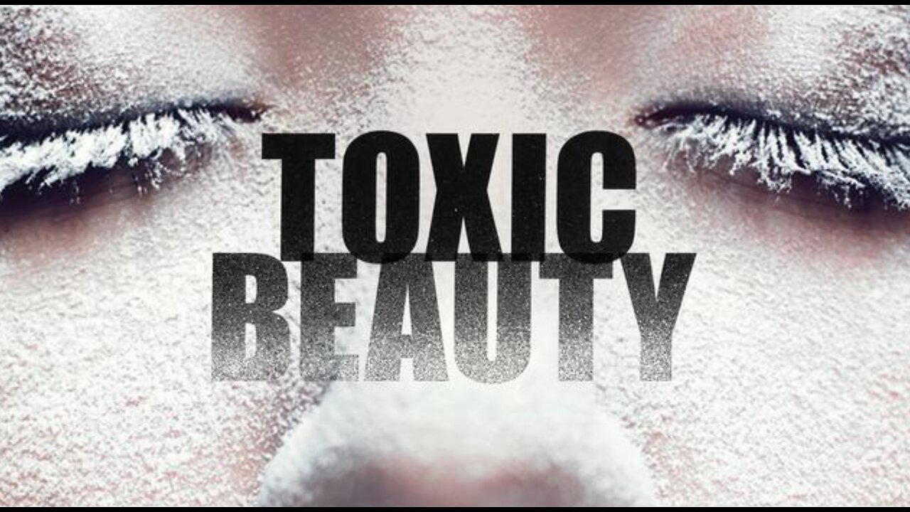Toxic Beauty - Cosmetics Are Poison Documentary (2020)
