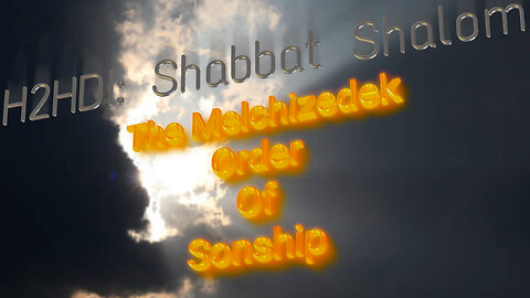 Shabbat Live - The Melchizedek Order Of Sonship