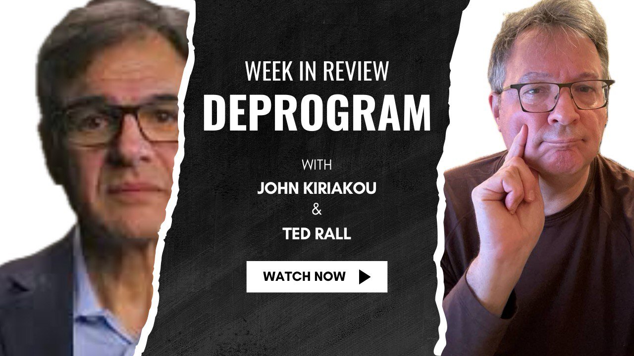 Deprogram Week in Review with Ted Rall and John Kiriakou 9/21/25 - 09/27/25