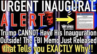 URGENT ALERT! Trump CANNOT Have Inauguration Outside! FBI Memo JUST Released Tells you EXACTLY Why!!