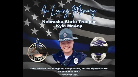 Nebraska State Trooper Kyle McAcy End of Watch