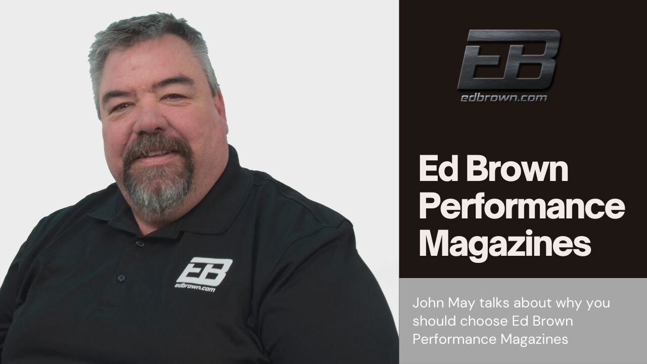 Ed Brown Performance Magazines