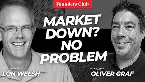 How To Do More Deals, Even In A Tough Market | Lon Welsh on Founders Club