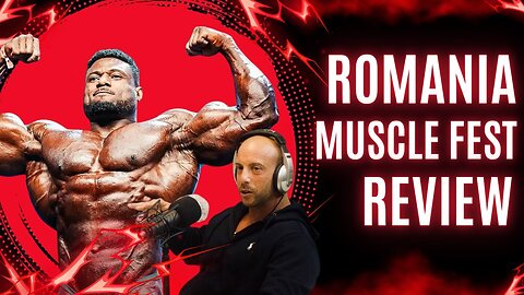 Romania Muscle Fest Review