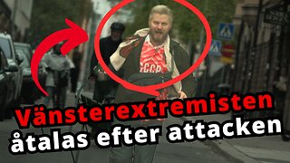Blev attackerad av vänsterextremister - nu vittnar jag i Stockholms tingsrätt - Reportage