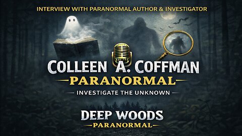 Paranormal Author & Investigator Interview | Colleen A. Coffman