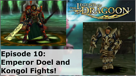 Episode 10: Emperor Doel and Kongol Fights!