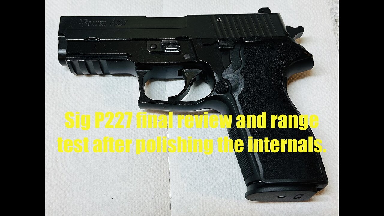 Sig Sauer P227 .45 ACP classic line - final review after firing range. Includes shooting video.