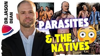 Dr. Jason Dean - EP 3078 - The Natives & The Parasite Secret