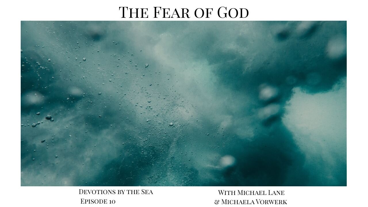 Devotions by the Sea: The Fear of God