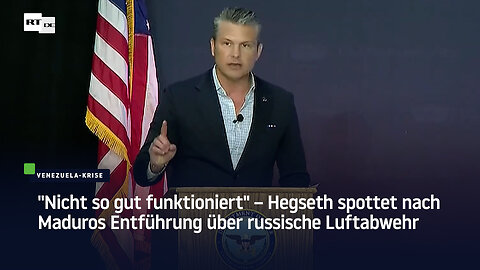 "Nicht so gut funktioniert" – Hegseth spottet nach Maduros Entführung über russische Luftabwehr