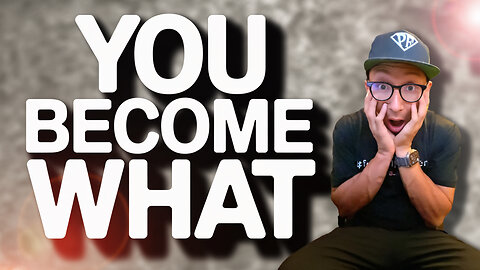 04. Why Do You Become What You Think About?