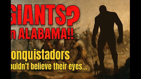 Spanish Conquistadors Fought GIANTS in Alabama?!