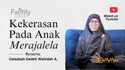 Tiga Sebab Kejahatan terhadap Anak Makin Merajalela | Family Zone