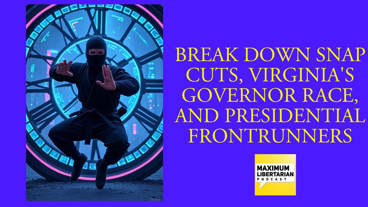 Break Down SNAP Cuts, Virginia's Governor Race, and Presidential Frontrunners