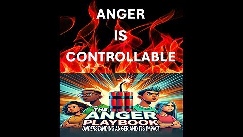 THE ANGER PLAYBOOK Episode 9: Anger Is Controllable