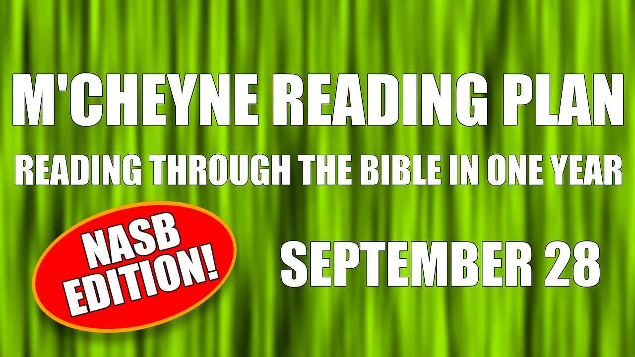 Day 271 - September 28 - Bible in a Year - NASB Edition