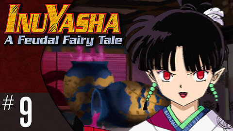 Inuyasha: A Feudal Fairy Tale (part 9) | Kagura （神楽）
