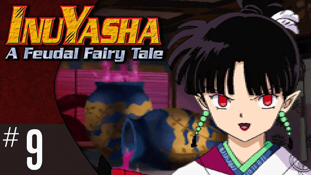 Inuyasha: A Feudal Fairy Tale (part 9) | Kagura （神楽）
