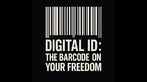 Digital ID Is the New Cage for Human Freedom - Here is HOW and WHY