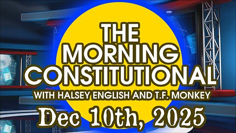 The Morning Constitutional: December 10th, 2025