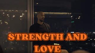 Andrew Tate on Strength and Love
