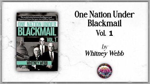 Whitney Webb | “One Nation Under Blackmail” by Whitney Webb - AI Podcast Book Summary